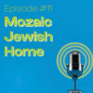 Podcast Series #11 Jewish Home