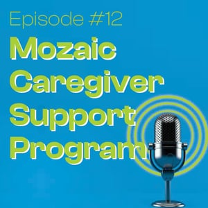Podcast Series #12 Caregiver Support