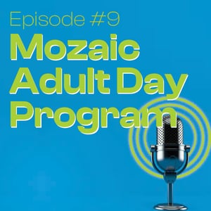 Podcast Series #9 Adult Day
